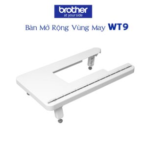 Bàn Mở Rộng Vùng May Brother WT9