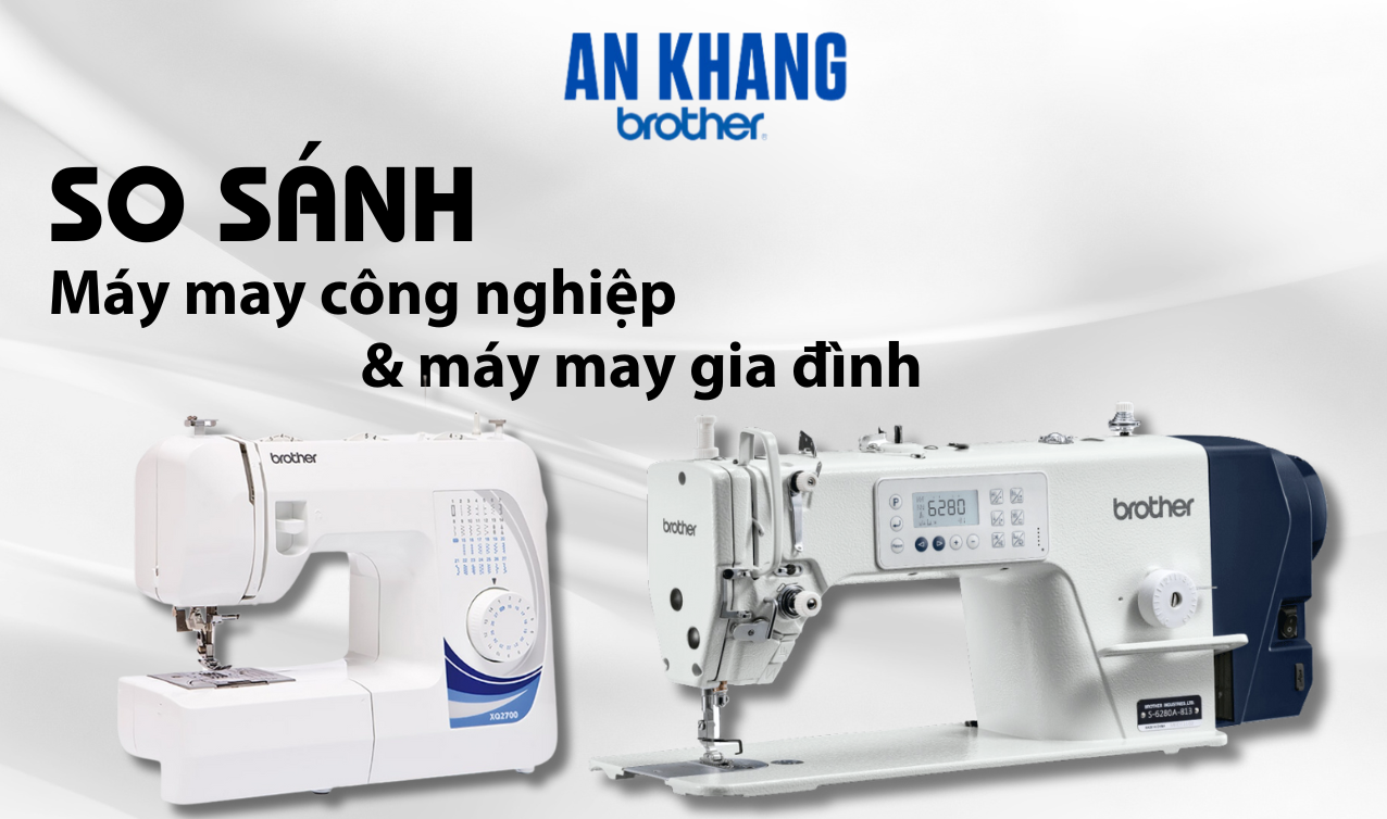 So sánh máy may công nghiệp và máy may gia đình